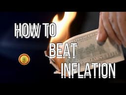 How to Survive Inflation