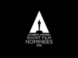 Oscars Short Films 2025: The Nominees