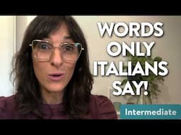 6 small words that only Italians use