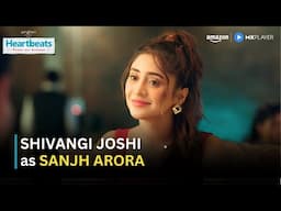 Shivangi Joshi as Dr. Sanjh Arora | Heartbeats | Character Promo |  @AmazonMXPlayer