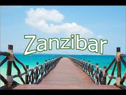 Zanzibar Unveiled: A Traveler's Paradise Explored (4K - Ultra HD)