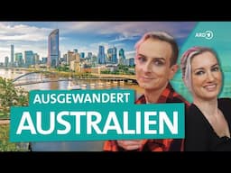 Auswandern nach Brisbane, Australien: Das Leben von Maren & Chris in Down Under | ARD Reisen