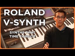 Synths That Time Forgot: Roland V-Synth