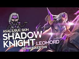 Asal Usul Skin Shadow Knight Senangkep Gw - MLBB Indonesia