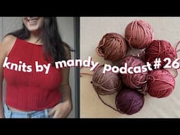 my mixed rib cami, blanket progress and fall knitting plans | knits by mandy podcast #26