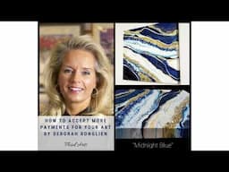 How To Accept More Payments For Your Art By Deborah Ronglien