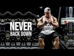 NEVER BACK DOWN - Gym Motivation 😠