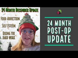 24 Month Post-Op Update // Bariatric Surgery in Mexico | My Gastric Bypass Journey