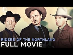 Riders Of The Northland (ft. Charles Starrett) | Full Movie | Cinestream