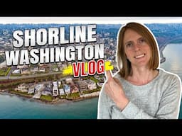 Shoreline Washington Full VLOG TOUR | Living In Shoreline WA