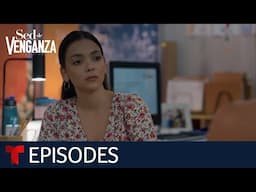 Sed de Venganza: In the Open | Episode 63 | Telemundo English