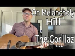 How to Play "On Melancholy Hill" by The Gorillaz | Easy Guitar Tutorial | Beginner Guitar Lesson