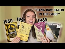 Reacting to Very Old Bird Care Books...