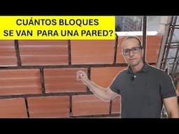 Cuánto Bloques se necesitan para una Pared