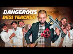 Dangerous Desi Teacher Returns | Bangla Funny Video | Omor On Fire | It's Omor |