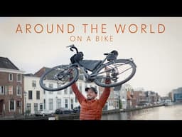 I Cycled Around The World - A 35.000 Kilometer World Tour by Bike