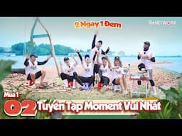 2 Ngày 1 Đêm:Tuyển tập khoảnh khắc vui nhất Tập 2- Dương Lâm, Trường Giang, HIEUTHUHAI, Cris Phan...