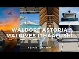 PARADISE FOUND at the ultra-luxurious Waldorf Astoria Maldives!