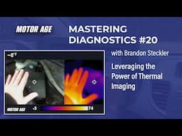 Mastering Diagnostics #20 Adding Thermal Imaging to Your Diagnostic Toolbelt