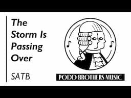 The Storm Is Passing Over (SATB Choir) - By Charles A. Tindley; Arranged by Adam and Matt Podd