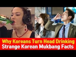 Why Koreans Turn Head While Drinking | Korea Strange Mukbang&Drinking Facts