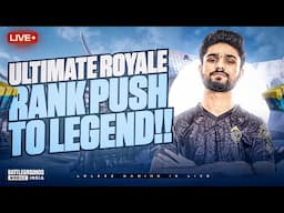 RANK PUSH TO LEGEND IN ULTIMATE ROYALE | BGMI LIVE