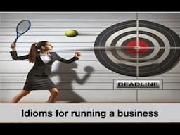 Idioms for running a business