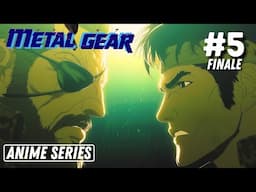 Metal Gear Anime Series | Episode 5 FINALE | Beyond Big Boss