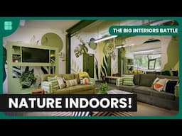 Bringing Nature Indoors | The Big Interiors Battle