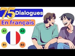 75 Dialogues pour Apprendre le Français Facilement