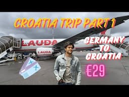 Croatia Travel Vlog Part 1 | Germany to Croatia for €29 | Shivam Tomar Vlogs