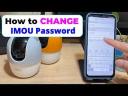 How to change Imou Camera password