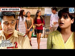 College की लड़कियों के साथ हुवा दर्दनाक हादसा | Best Of Crime Patrol | Latest Episode