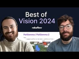 From DETR to SAM2: Reviewing the TOP Vision AI Advances of 2024