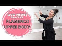 Slow Flamenco Upper Body & Hands Practice- Braceo y Manos por SOLEA