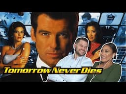 My Girlfriend Reacts to 007: Tomorrow Never Dies (1997) A Movie Reaction