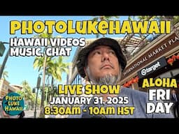 PhotoLukeHawaii LIVE January 31, 2025 Thing to do in Hawaii