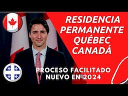 Residencia Permanente FACILITADA en Québec, Canadá (No pierdas esta Oportunidad) - 2024