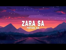 Pritam, KK - Zara Sa (Lyrics)