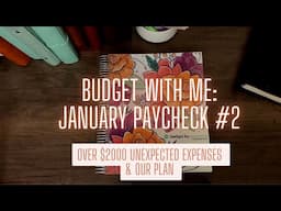 BUDGET WITH ME: JANUARY 2024 PAYCHECK #2 $3600 | $2000 OF UNEXPECTED EXPENSES & OUR PLAN😱