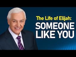 The Life Of Elijah - Someone Like You - Dr. David Jeremiah