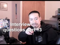 IT: Interview questions part 13