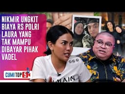 5 Sindiran Menohok Nikita Saat Vadel Mau Melamar Laura Di Ultah Ke-18 : Punya Duit Lo? | CUMI TOP V