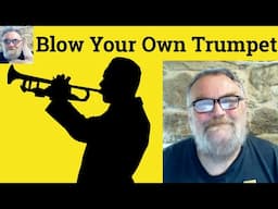 😎 Toot Your Own Horn Meaning - Blow Your Own Trumpet Defined - Blow your Own Horn Examples