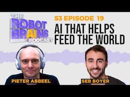 S3 E19 Seb Boyer from Farmwise: AI to help feed the world