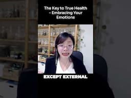 The Key to True Health  -  Embracing Your Emotions