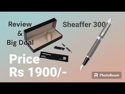 Sheaffer 300 Review 🔥🔥🔥🔥| Is Sheaffer 300 worth buying  💥💥💥|PEN|फाउंटेन पेन|इंक पेन