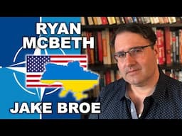 Ryan McBeth: Ukraine Will Join NATO | Jake Broe Podcast (E025) @RyanMcBethProgramming