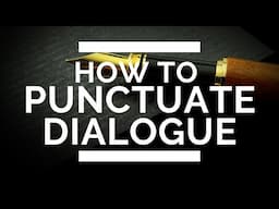 How to Punctuate Dialogue