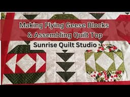 Making Flying Geese Blocks & Assembling Christmas Bauble Quilt